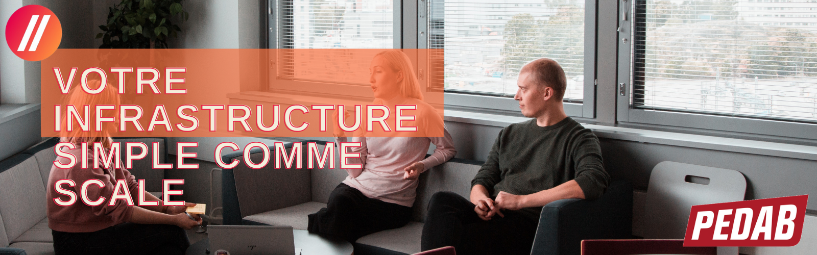 Votre infrastructure Votre infrastructure